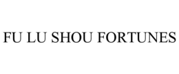FU LU SHOU FORTUNES trademark