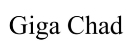 GIGA CHAD trademark