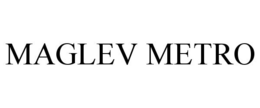 MAGLEV METRO trademark