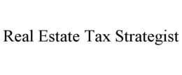 REAL ESTATE TAX STRATEGIST trademark