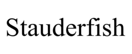 STAUDERFISH trademark