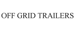 OFF GRID TRAILERS trademark