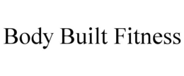 BODY BUILT FITNESS trademark