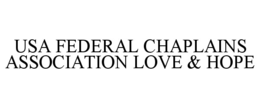 USA FEDERAL CHAPLAINS ASSOCIATION LOVE & HOPE trademark