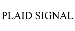 PLAID SIGNAL trademark