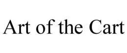 ART OF THE CART trademark
