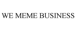 WE MEME BUSINESS trademark