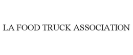 LA FOOD TRUCK ASSOCIATION trademark
