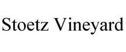 STOETZ VINEYARD trademark