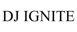 DJ IGNITE trademark