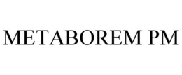 METABOREM PM trademark