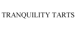 TRANQUILITY TARTS trademark