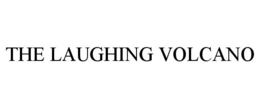 THE LAUGHING VOLCANO trademark