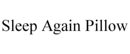 SLEEP AGAIN PILLOW trademark