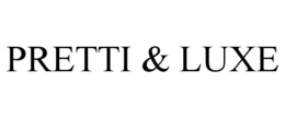PRETTI & LUXE trademark