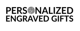 PERSONALIZED ENGRAVED GIFTS trademark