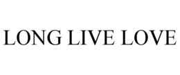 LONG LIVE LOVE trademark