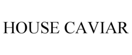 HOUSE CAVIAR trademark