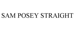 SAM POSEY STRAIGHT trademark