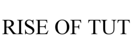 RISE OF TUT trademark