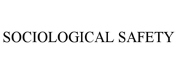 SOCIOLOGICAL SAFETY trademark