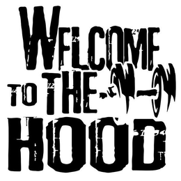 WELCOME TO THE HOOD trademark