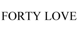 FORTY LOVE trademark