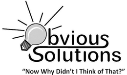 OBVIOUS SOLUTIONS "NOW WHY DIDN'T I THINK OF THAT?" trademark
