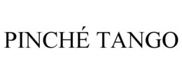 PINCHÉ TANGO trademark