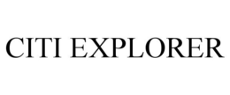 CITI EXPLORER trademark