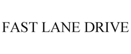FAST LANE DRIVE trademark
