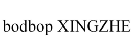BODBOP XINGZHE trademark