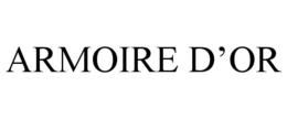 ARMOIRE D'OR trademark