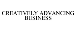 CREATIVELY ADVANCING BUSINESS trademark
