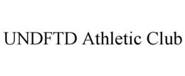 UNDFTD ATHLETIC CLUB trademark