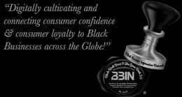 "DIGITALLY CULTIVATING AND CONNECTING CONSUMER CONFIDENCE & CONSUMER LOYALTY TO BLACK BUSINESSES ACROSS THE GLOBE!" BLACK BUSINESS INFORMATION NETWORK BLACK WALL STREET & THE GREEN BOOK 2.0 BLACKBIZINFONET.COM BBIN EXCELLENCE, ACCOUNTABILITY, PROFESSIONALISM, INTEGRITY, QUALITY & UNCOMPROMISING CUSTOMER CARE & SATISFACTION EST. 2021 trademark