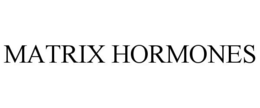 MATRIX HORMONES trademark