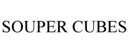 SOUPER CUBES trademark