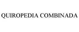QUIROPEDIA COMBINADA trademark