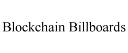 BLOCKCHAIN BILLBOARDS trademark
