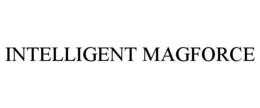 INTELLIGENT MAGFORCE trademark