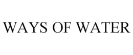 WAYS OF WATER trademark