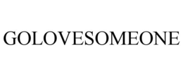 GOLOVESOMEONE trademark