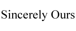 SINCERELY OURS trademark