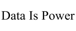 DATA IS POWER trademark