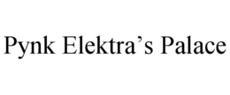 PYNK ELEKTRA'S PALACE trademark