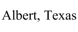 ALBERT, TEXAS trademark