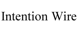 INTENTION WIRE trademark