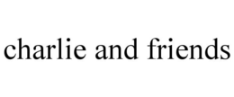 CHARLIE AND FRIENDS trademark
