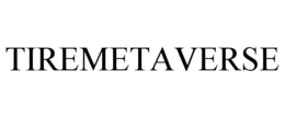 TIREMETAVERSE trademark